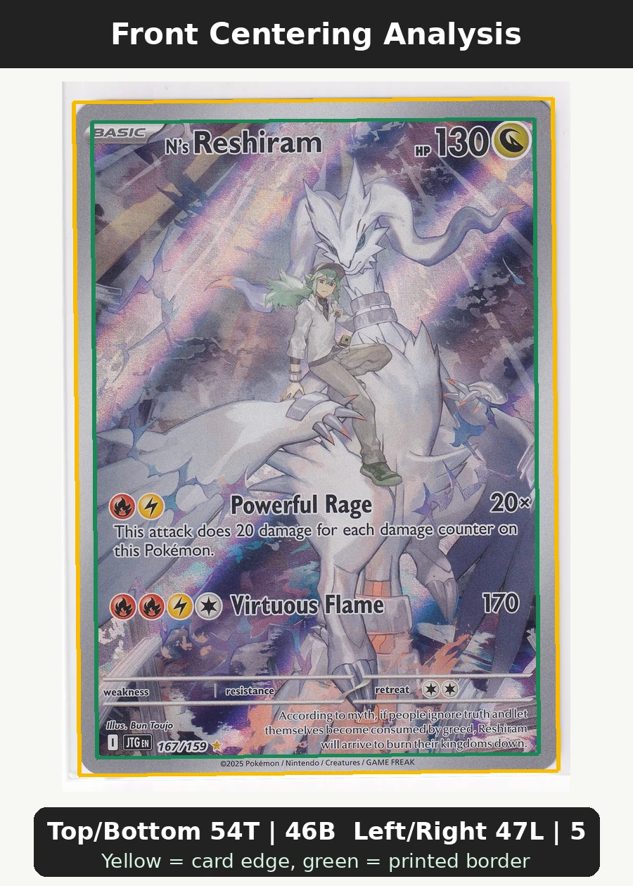 N's Reshiram 167/159 Journey Together front centering analysis showing Top/Bottom 54T | 46B and Left/Right 47L | 53R.