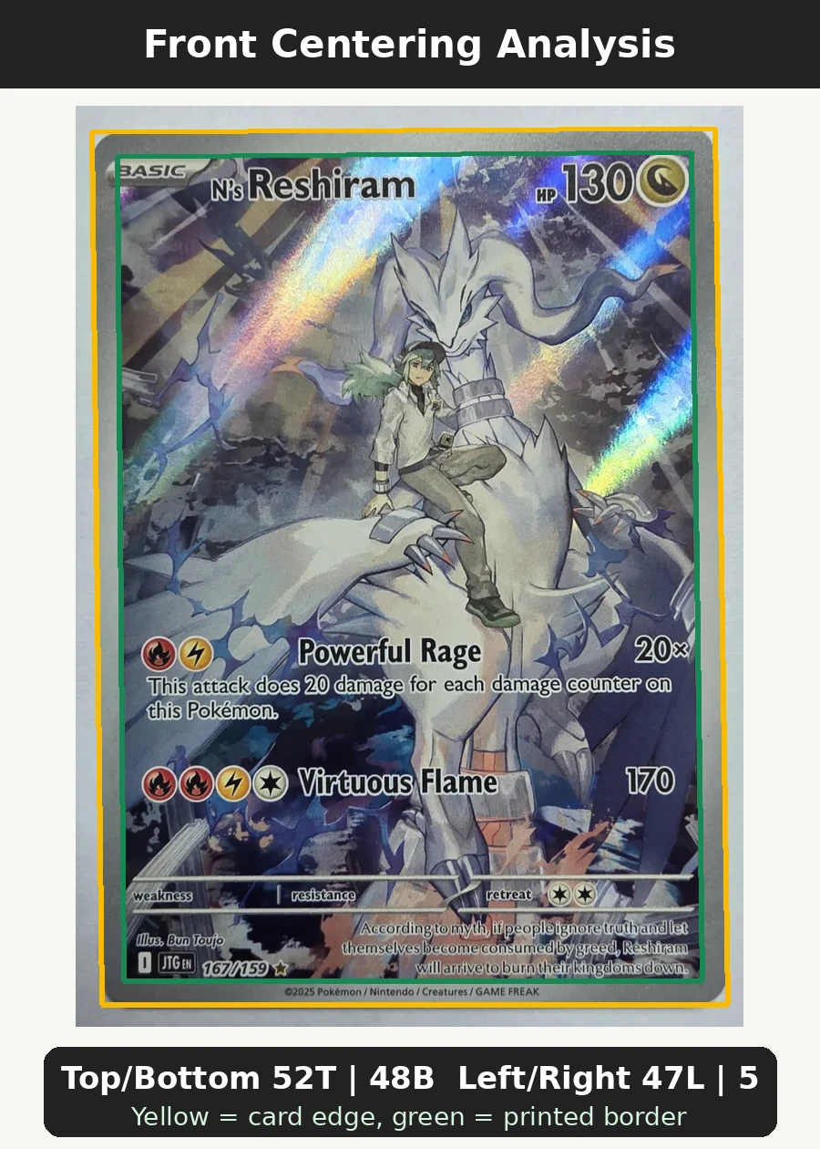 N's Reshiram 167/159 Journey Together front centering analysis showing Top/Bottom 52T | 48B and Left/Right 47L | 53R.
