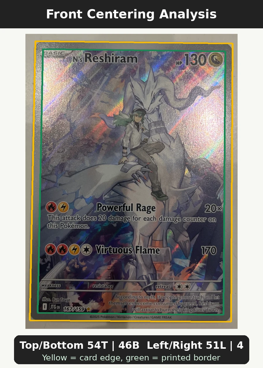 N's Reshiram 167/159 Journey Together front centering analysis showing Top/Bottom 54T | 46B and Left/Right 51L | 49R.