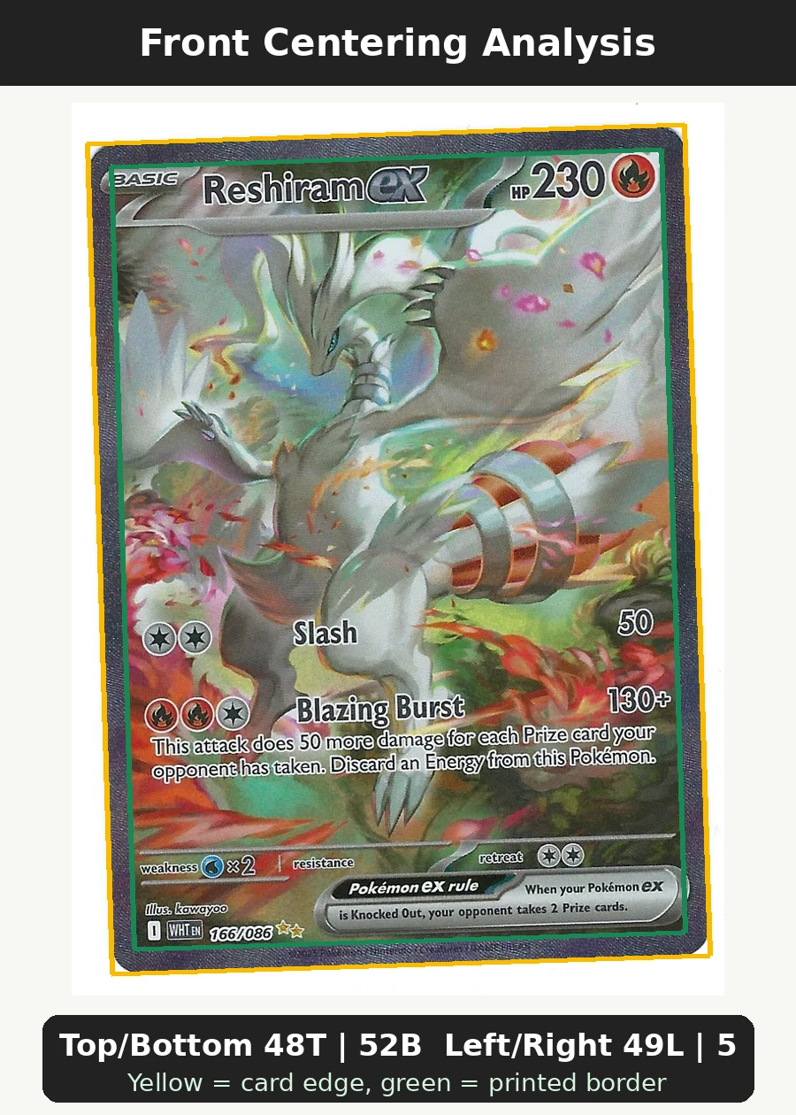 Reshiram ex 166/86 White Flare front centering analysis showing Top/Bottom 48T | 52B and Left/Right 49L | 51R.