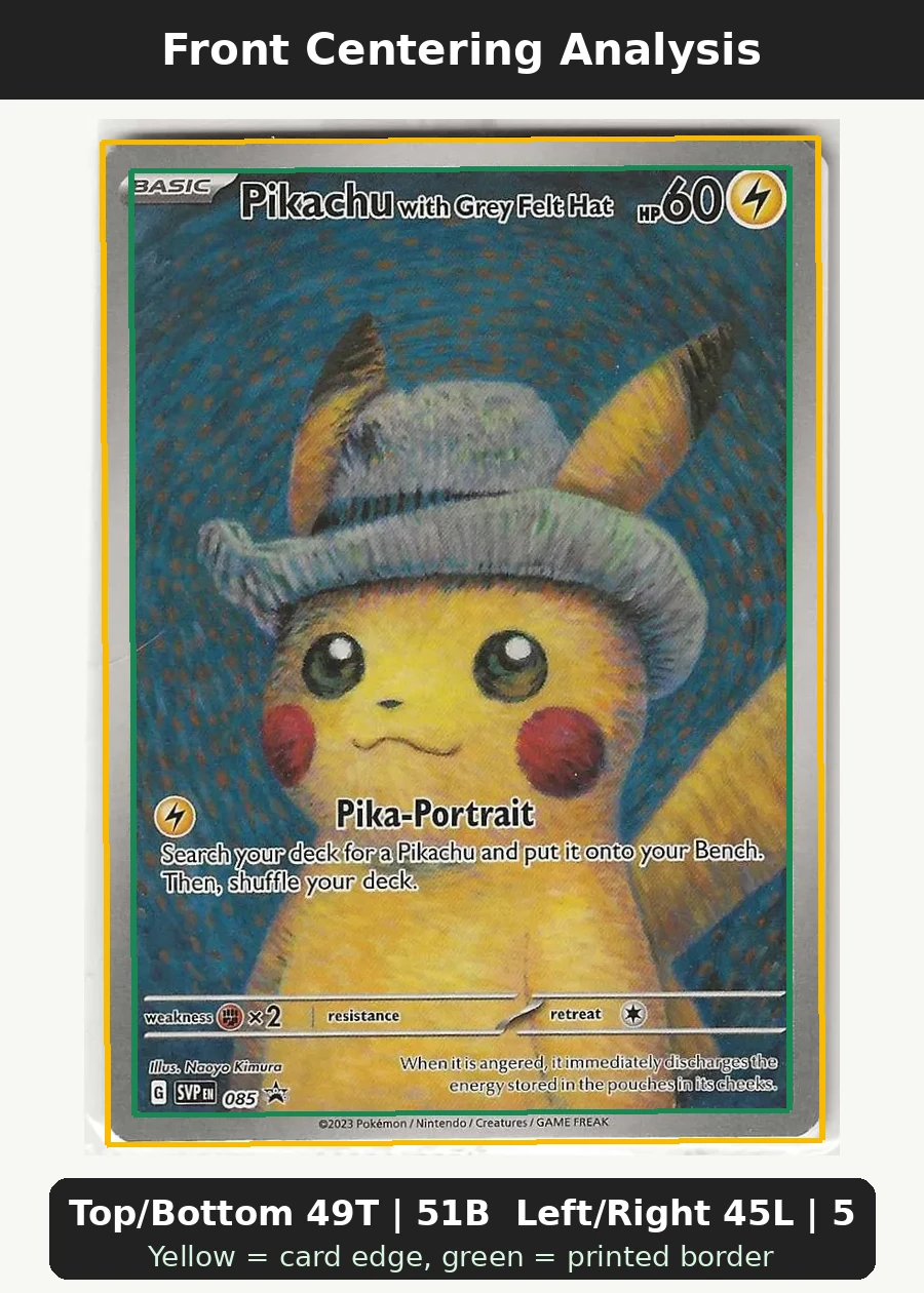 Pikachu with Grey Felt Hat 085/225 SVP Black Star Promos front centering analysis showing Top/Bottom 49T | 51B and Left/Right 45L | 55R.