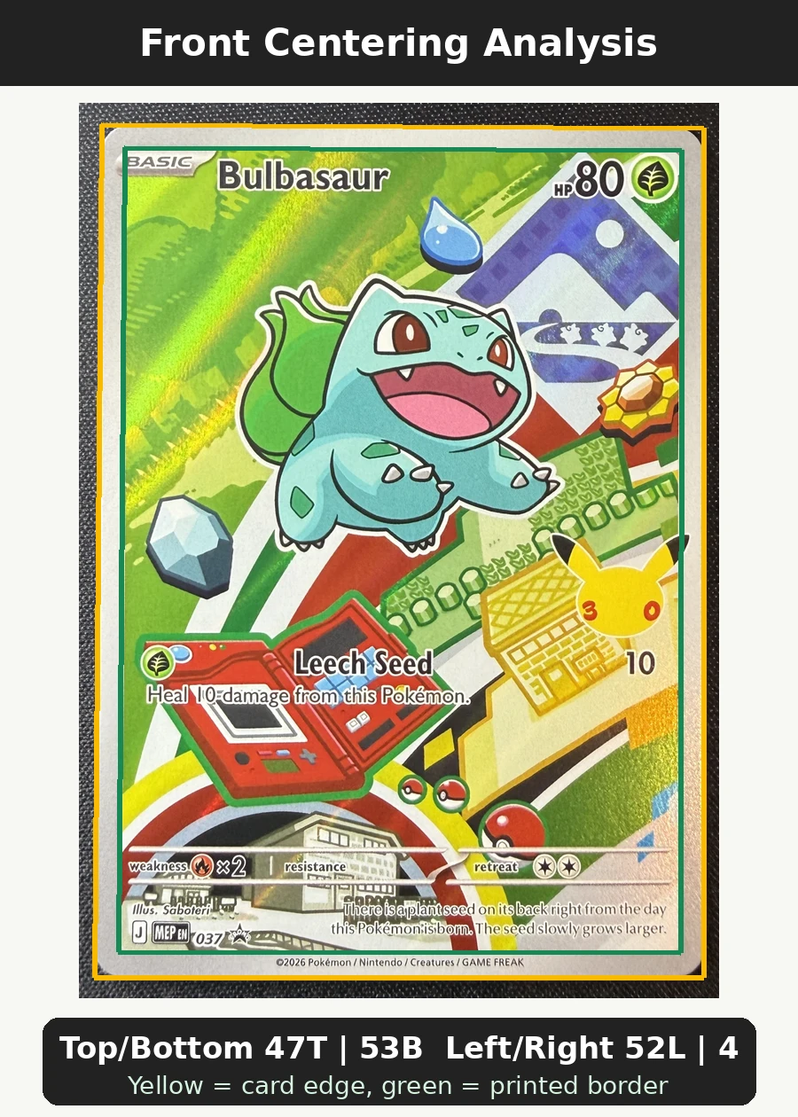 Bulbasaur 037 MEP Black Star Promos front centering analysis showing Top/Bottom 47T | 53B and Left/Right 52L | 48R.